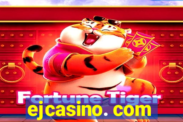 ejcasino. com